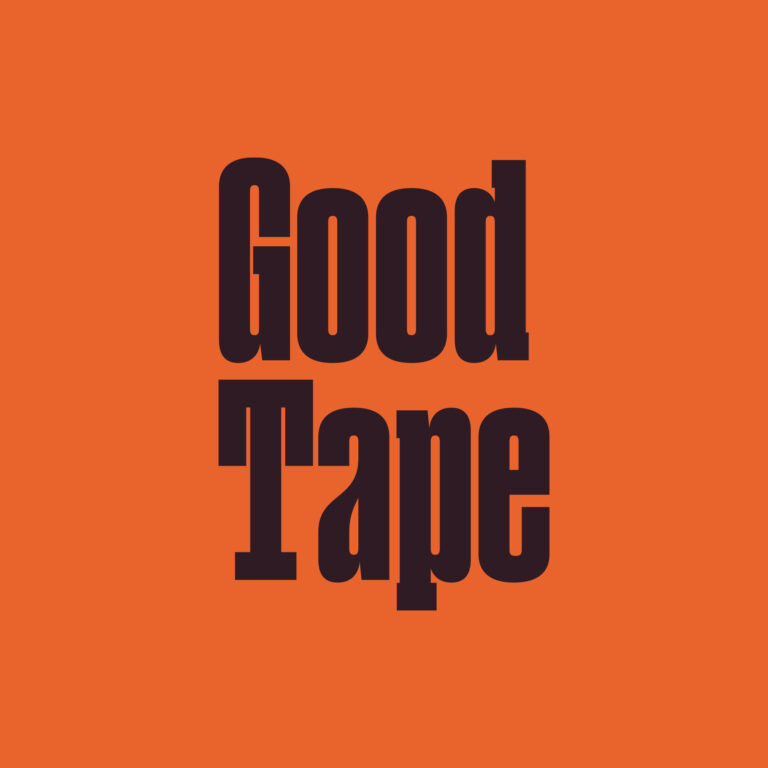 Good Tape